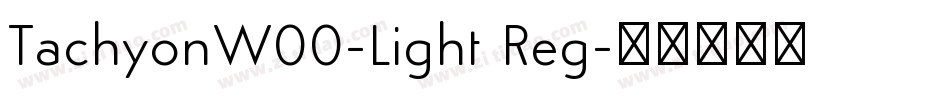 TachyonW00-Light Reg字体转换